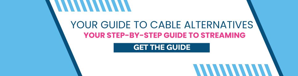 Cable Alternatives Guide - Download Images to View